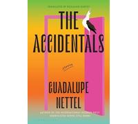 Guadalupe Nettel The Accidentals (Copertina rigida)