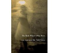 Guadalupe Nettel The Body Where I Was Born (Tascabile)