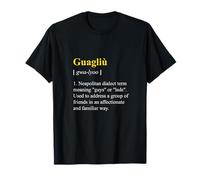 Guagliù Parola Dialetto Napoletana Napoli Naples Maglietta