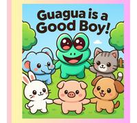 Guagua is a good boy !: Picture Books