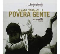 Gualtiero Bertelli - Quando Emigranti 2 Povera Gente