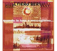 Gualtiero Bertelli - Quando La Luna A Mezzogiorno…