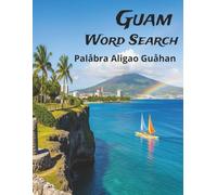 Guam Word Search: Palåbra Aligao Guåhan: Large Print Easy-to-Read print about a U.S. Territory, Landmarks, History and more: 8.5×11in, 143 pages, 60+ Puzzles - Gift for Vacations, Holidays, Free Time