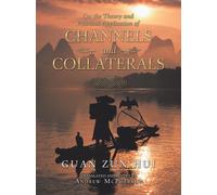 Guan Zun Hui On the Theory and Practical Application of Channels and (Tascabile)