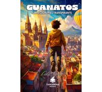 Guanatos: La región más transpirante