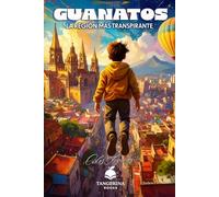 Guanatos: La región más transpirante