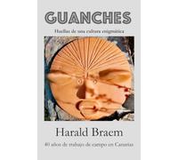 Guanches: Harald Braem 40 años de trabajo de campo en Canarias