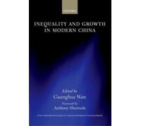 Guanghua Wan Inequality and Growth in Modern China (Copertina rigida)