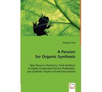 Guangxin Liang A Passion for Organic Synthesis (Tascabile)