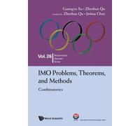 Guangyu Xu Zhenhua Imo Problems, Theorems, And Methods: Combinatori (Tascabile)