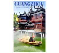 GUANGZHOU GUIDE DE VOYAGE 2026
