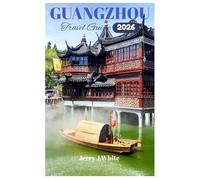 Guangzhou Travel Guide 2026