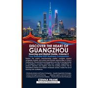 Guangzhou Travel Guide: Sourcing and Market Guide Volume 2