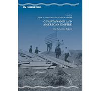 Guantánamo and American Empire: The Humanities Respond