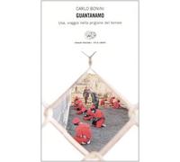 Guantanamo. Usa, viaggio nella prigione del terrore