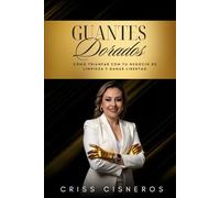 GUANTES DORADOS: Cómo Triunfar Con Tu Negocio de Limpieza y Ganar Libertad