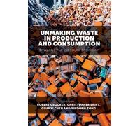 Guanyi Chen Unmaking Waste in Production and Consumption (Copertina rigida)