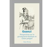Guanzi: Perspectives sur la gouvernance étatique en Chine préqine