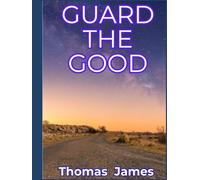 Guard the Good