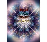 GUARD YOUR HEART ALWAYS: A Premium Hardwear Notepad Formatted for Systematic Routine Auditing, 120 Lined Pages, Large 8.5x11 Inches Matte Cover Canvas for Corporate Strategy Management