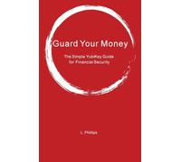 Guard Your Money: The Simple YubiKey Guide for Financial Security: 2