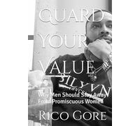 Guard Your Value: Why Men Should Stay Away From Promiscuous Women