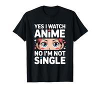 Guarda Anime No Non Sono Single Maglietta