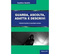 Guarda, ascolta, adatta e descrivi