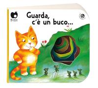 Guarda c'è un buco.... Ediz. a colori
