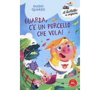 Guarda, c'è un porcello che vola! Ediz. ad alta leggibilità