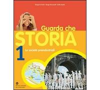 Guarda che storia. Per gli Ist. professionali. Le società preindustriali (Vol. 1)