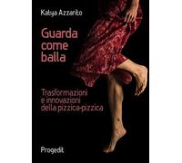 Guarda come balla. Trasformazioni e innovazioni della pizzica-pizzica