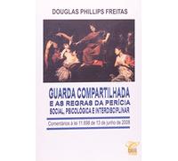 Guarda Compartilhada E As Regras da Pericia (Em Portuguese do Brasil)