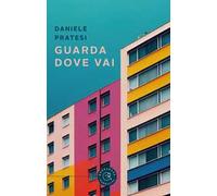 Guarda dove vai