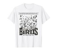 Guarda Gli Uccelli del Cielo Dio Fede cristiani Maglietta