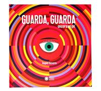Guarda, guarda ancora un po'. Ediz. a colori