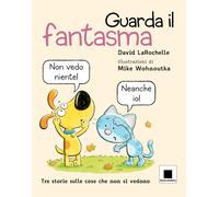 Guarda il fantasma [Paperback] [Sep 15, 2023] LaRochelle, David and Wohnoutka, M