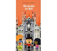 Guarda in su. Ediz. illustrata