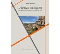 Guarda io sono nato lì. Perugia, una casa, una via, un'idea di città