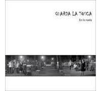Guarda la Tosca - en la Nada [Import]