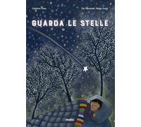 Guarda le stelle. Ediz. a colori