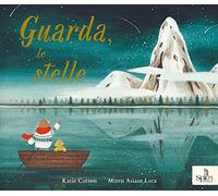 Guarda, le stelle. Ediz. a colori