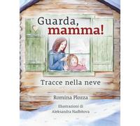 Guarda, mamma! Tracce nella neve