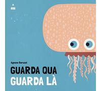 Guarda qua guarda là – Ediz. a colori – Lapis