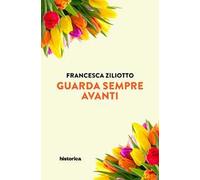 Guarda sempre avanti