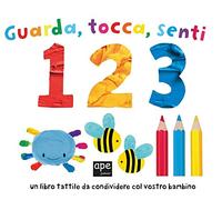 Guarda tocca senti 123. Ediz. a colori