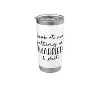 Guardami mentre mi sposavo e merda Divertente Sposa Sposo Meme Bicchiere termico in acciaio inox doppia parete