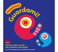 Guardami! Moimoi. Ediz. a colori