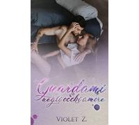 Guardami negli occhi amore