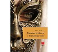 Guardami negli occhi e chiamami per nome